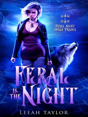 cover image of Feral is the Night